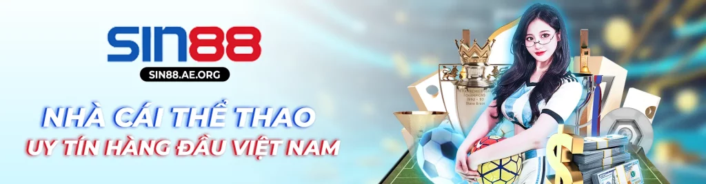 SIN88 - Nhà cái thể thao uy tín hàng đầu Việt Nam