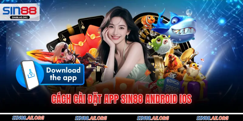 Cách cài đặt app Sin88 Android iOS