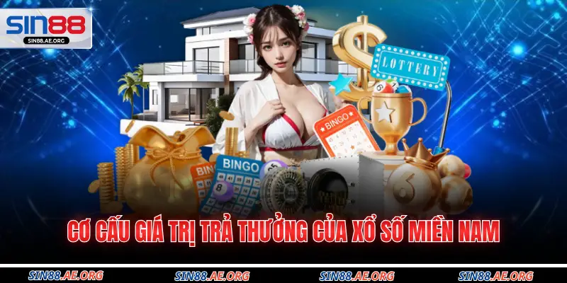Cơ cấu giá trị trả thưởng của xổ số miền Nam