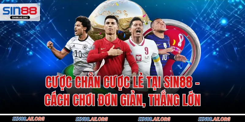 Cược Chẵn Cược Lẻ Tại Sin88 - Cách Chơi Đơn Giản, Thắng Lớn