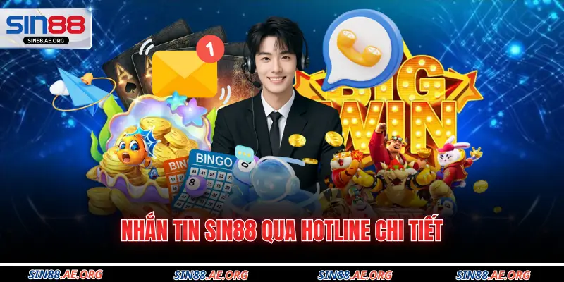 Nhắn tin Sin88 qua hotline chi tiết
